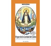 Novena De La Virgen Caridad Del Cobre para Pedirle Protección en Situaciones Peligrosas (Corazon Renovado Edición Estándar)