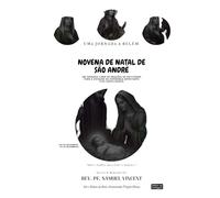 NOVENA DE NATAL DE SÃO ANDRÉ: Uma Jornada a Belém.: Um Sagrado Livro de Orações da Natividade Para a Estação da Esperança Expectante e do Santo Anseio ... Grace Novena Series: The Power of Novenas)