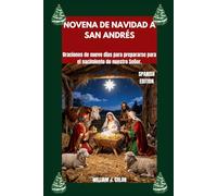 NOVENA DE NAVIDAD A SAN ANDRÉS: Oraciones de nueve días para prepararse para el nacimiento de nuestro Señor.