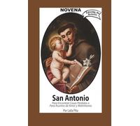 Novena De San Antonio De Padua Para Encontrar Cosas Perdidas o Para Asuntos de Amor y Matrimonio