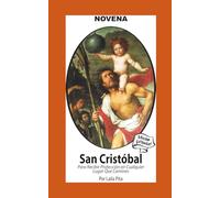 Novena De San Cristóbal para Recibir Protección en Cualquier Lugar que Camines (Corazon Renovado Edición Estándar)