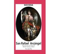 Novena De San Rafael para Asuntos de Salud de Cuerpo y Alma