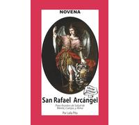 Novena De San Rafael para Asuntos de Salud de Cuerpo y Alma