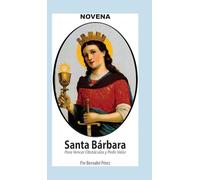 Novena De Santa Bárbara Para Vencer Obstáculos Y Pedir Valor. (Corazón Renovado)