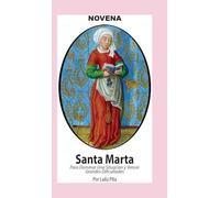 Novena De Santa Marta para Dominar una Situación y Vencer Grandes Dificultades