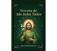 Novena de São Judas Tadeu: 9 dias de fé e orações milagrosas ao santo padroeiro dos casos desesperados