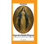 Novena De Virgen De La Medalla Milagrosa para Asuntos de Salud Física, Mental y Espiritual