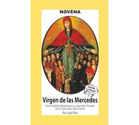 Novena De Virgen De Las Mercedes para Pedirle Bendiciones y que nos Provea de lo que nos Hace Falta (Corazon Renovado Edición Estándar)