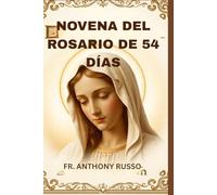 NOVENA DEL ROSARIO DE 54 DÍAS: FOLLETO DE ORACIÓN CATÓLICA MILAGROSA