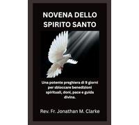 NOVENA DELLO SPIRITO SANTO: Una potente preghiera di 9 giorni per sbloccare benedizioni spirituali, doni, pace e guida divina