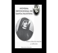 Novena devocional de Santa Faustina: Nueve días de oración y reflexión (Spiritual Journey)