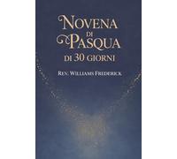 Novena di Pasqua di 30 Giorni: Devozionale pasquale