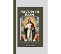 Novena di resa: Un viaggio di preghiera di nove giorni per scoprire la pace attraverso l'abbandono totale a Gesù