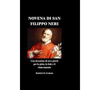 NOVENA DI SAN FILIPPO NERI: Una devozione di nove giorni per la gioia, la fede e il rinnovamento
