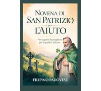 NOVENA DI SAN PATRIZIO PER L'AIUTO (Filipino Novena Prayer Books)