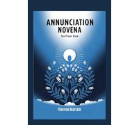Novena for Annunciation: "Praying with Mary Through the Mystery of the Annunciation"