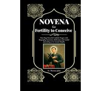 Novena for Fertility to Conceive: Nine Days Powerful Catholic Prayers with Biography, Intentions, Reflections and Guided Journaling to St. Gerard Majella
