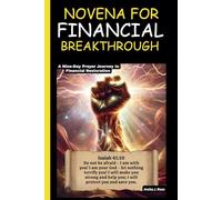 NOVENA FOR FINANCIAL BREAKTHROUGH: A Nine-Day Prayer Journey to Financial Restoration