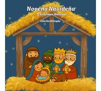 Novena Navideña / Christmas Novena A Bilingual Children’s Prayer Book