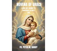 Novena of Grace: A Nine-Day Journey to Confidence in God’s Love