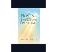 novena per la liberazione spirituale: novena potente cattolica