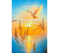 NOVENA PRAYERS THE HOLY SPIRIT: A 9-Day Journey for Renewal, Guidance, and the Gifts of the Spirit