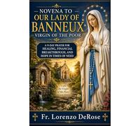 NOVENA TO OUR LADY OF BANNEUX: A 9-Day Prayer for Healing, Financial Breakthrough, and Hope in Times of Need