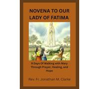 NOVENA TO OUR LADY OF FATIMA: 9 Days Of Walking with Mary Through Prayer, Healing, and Hope
