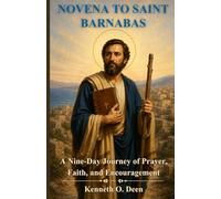 NOVENA TO SAINT BARNABAS: A Nine-Day Journey of Prayer, Faith, and Encouragement