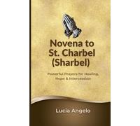 Novena to St. Charbel (Sharbel): Powerful Prayers for Healing, Hope & Intercession