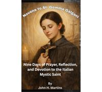 Novena to St. Gemma Galgani: Nine Days of Prayer, Reflection, and Devotion to the Italian Mystic Saint