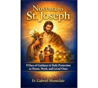 Novena to St. Joseph: 9 Days of Guidance, Stability, and Daily Protection for Your Home, Work, and Loved Ones (The Eternal Hope & Healing Novenas)