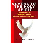 NOVENA TO THE HOLY SPIRIT: A Powerful 9-Day Devotional for the Seven Gifts of the Holy Spirit