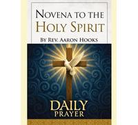 Novena to the Holy Spirit: Nine Days of Prayer for the Seven Gifts