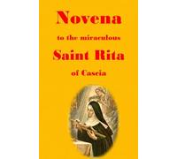 Novena to the miraculous Saint Rita of Cascia