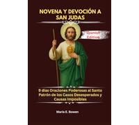 NOVENA Y DEVOCIÓN A SAN JUDAS: 9 días Oraciones Poderosas al Santo Patrón de los Casos Desesperados y Causas Imposibles