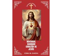NOVENAAL SAGRADO CORAZÓN DE JESÚS: Un viaje de nueve días de amor, misericordia y confianza total