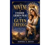 Novene zu Unserer Lieben Frau vom Guten Erfolg