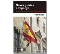 Noves glòries a Espanya. 2ª edició revisada | Vicent Flor Moreno