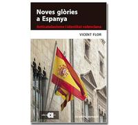 Noves glòries a Espanya: Anticatalanisme i identitat valenciana (2a edició): 110 (Recerca i pensament)