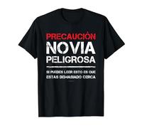 Novia Peligrosa Camiseta Amor Frases Divertidas Hombre Camiseta, Hombre, Negro, 6XL