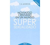 Noviazgo cristiano en Un Mundo Super-Sex (Educación y Pedagogía)