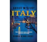 Novice Mystery - Italy: The Fourth Dan and Karen Novice Mystery: 4