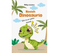 Novich. Dinosaurio: Solo es un cuento infantil