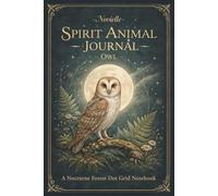 Novielle Spirit Animal Journal - Owl: A Nocturne Forest Dot Grid Notebook for Writing, Drawing and Notes · 6 × 9 Inches