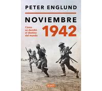 Noviembre 1942: Una historia íntima del momento decisivo de la Segunda Guerra Mundial