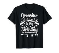 Noviembre Es Mi Cumpleaños Sí Todo El Mes para Hombres Mujeres Camiseta gráfica económica, Hombre, Negro, S