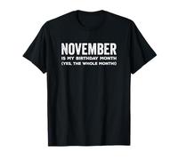 Noviembre es mi mes de cumpleaños si todo el mes divertido cumpleaños Camiseta