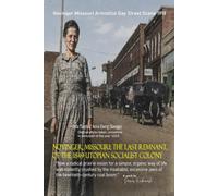 NOVINGER, MISSOURI: THE LAST REMNANT OF THE 1849 UTOPIAN SOCIALIST COLONY