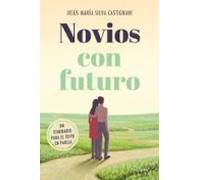 Novios con futuro. Un itinerario para el éxito en pareja (Mundo y cristianismo)